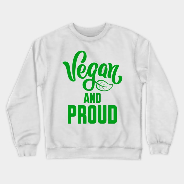 vegan and proud Crewneck Sweatshirt by Work Memes